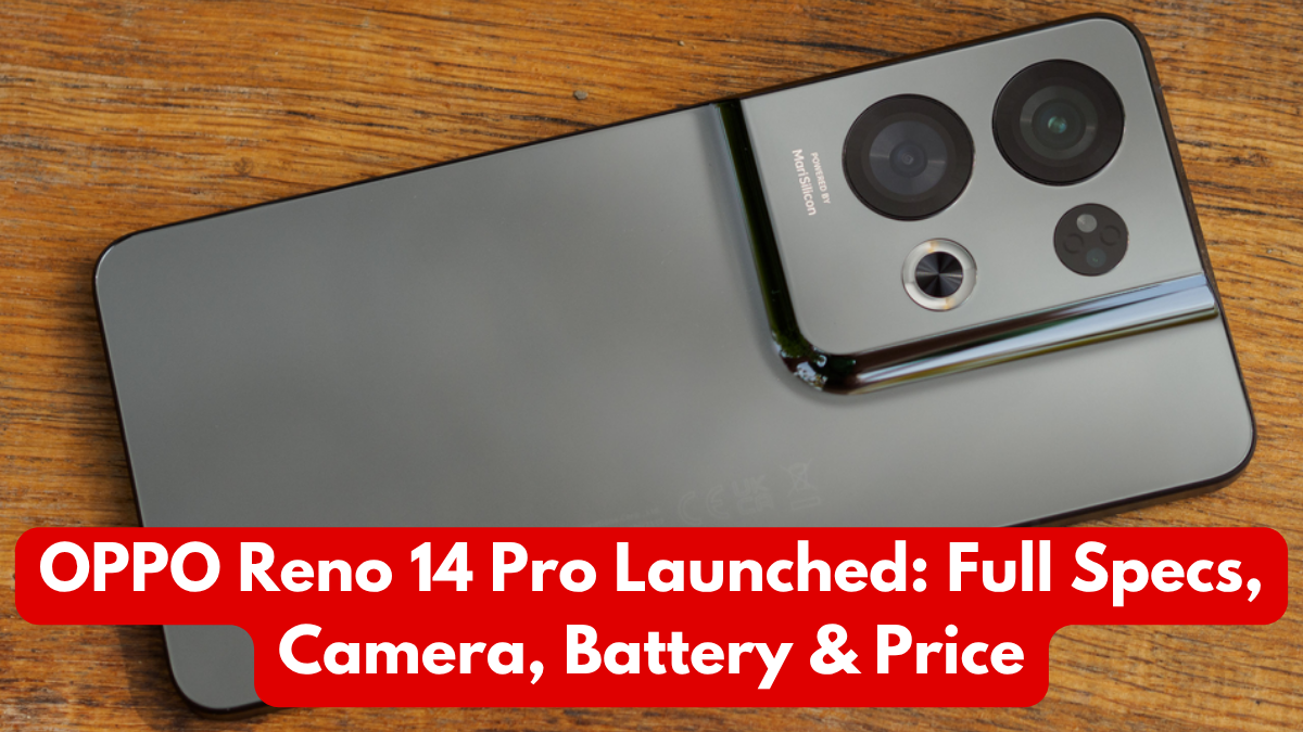 OPPO Reno 14 Pro Launched: Full Specs, Camera, Battery & Price