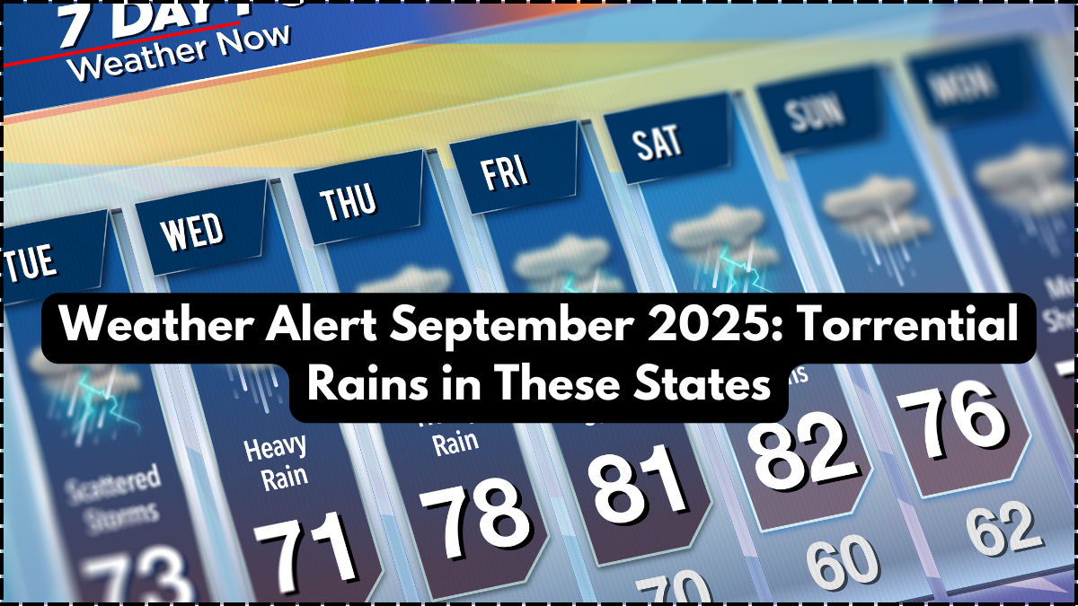 Weather Alert September 2025: Torrential Rains in These States
