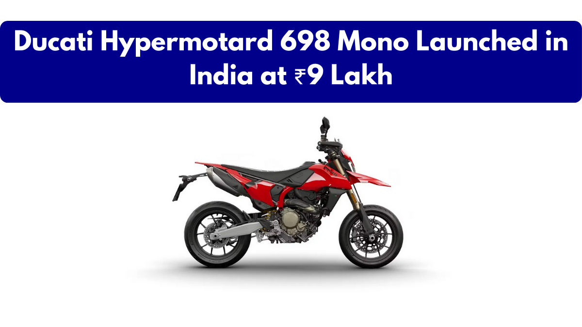 Ducati Hypermotard 698 Mono Launched in India at ₹9 Lakh