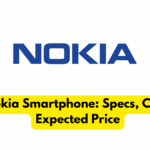 New Nokia Smartphone: Specs, Camera & Expected Price