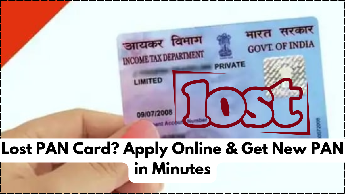 Lost PAN Card? Apply Online & Get New PAN in Minutes