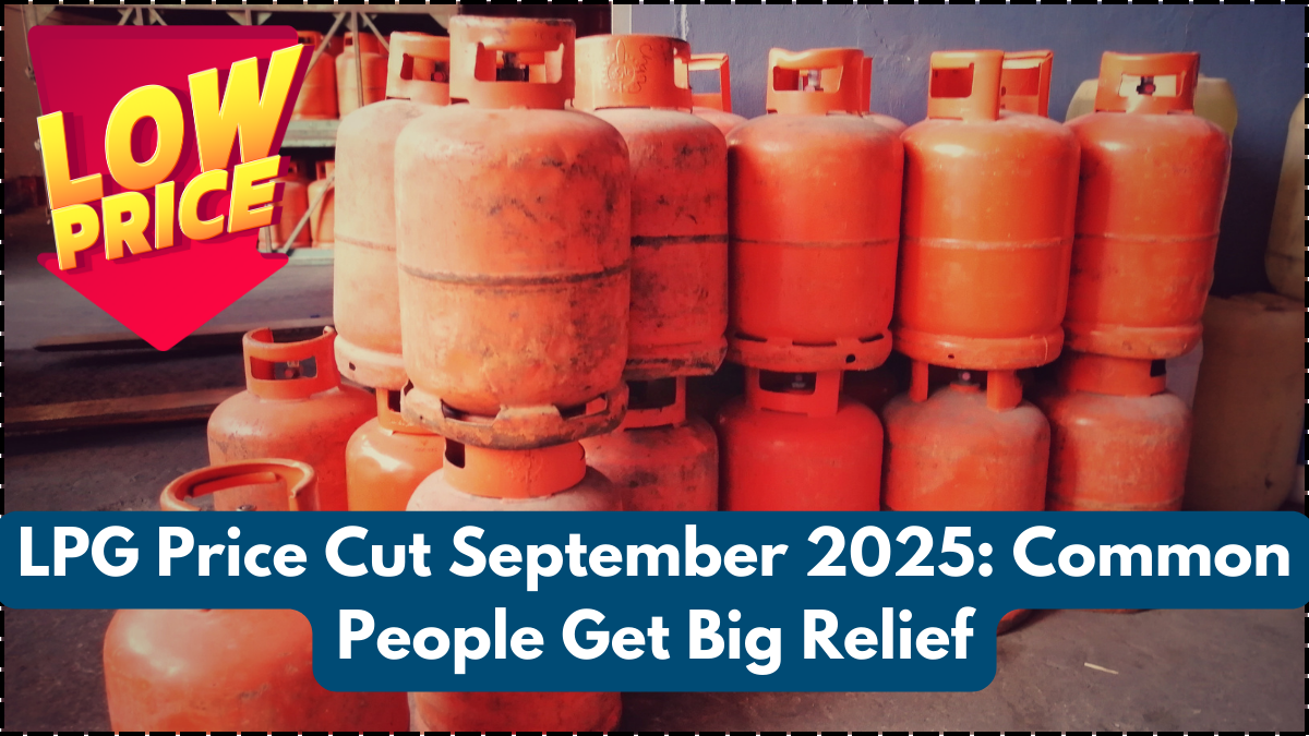 LPG Price Cut September 2025: Common People Get Big Relief