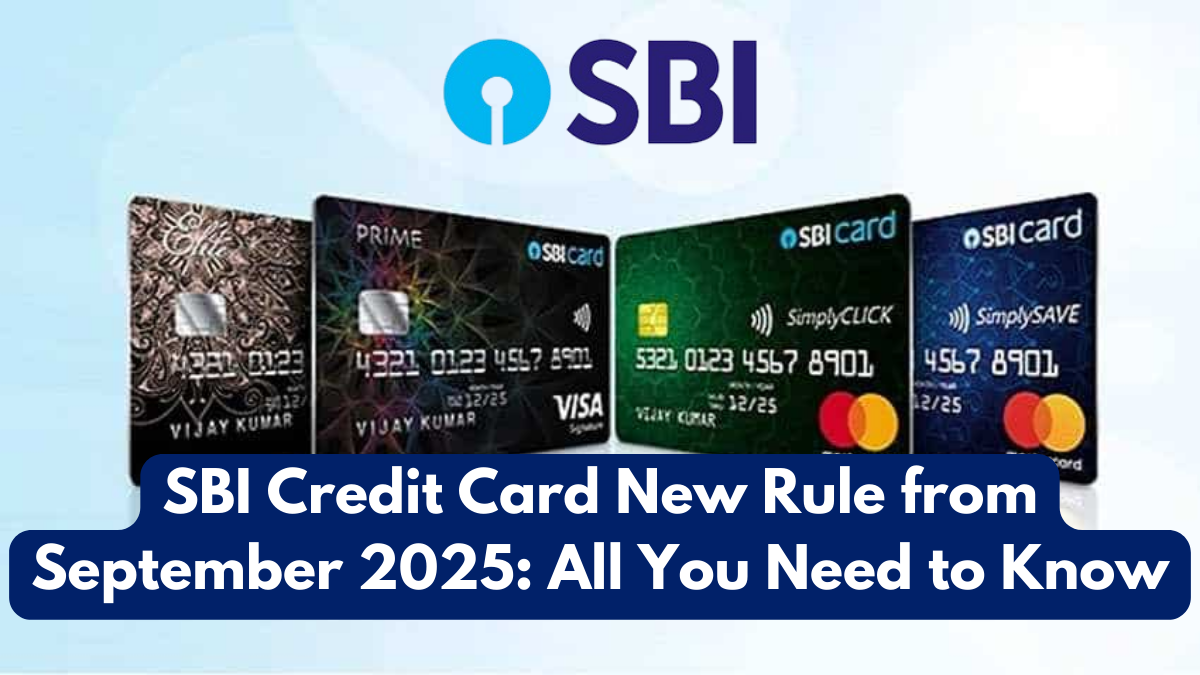 SBI Credit Card New Rule from September 2025: All You Need to Know