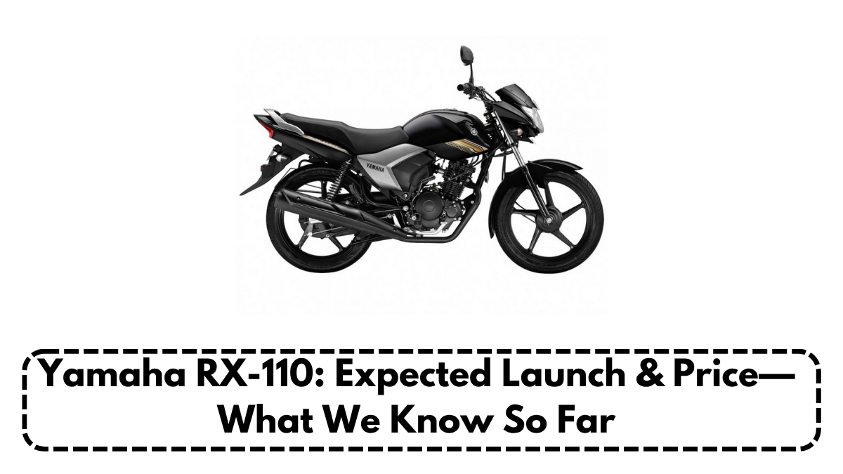 Yamaha RX-110: Expected Launch & Price—What We Know So Far