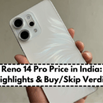 OPPO Reno 14 Pro Price in India: Specs, Highlights & Buy/Skip Verdict