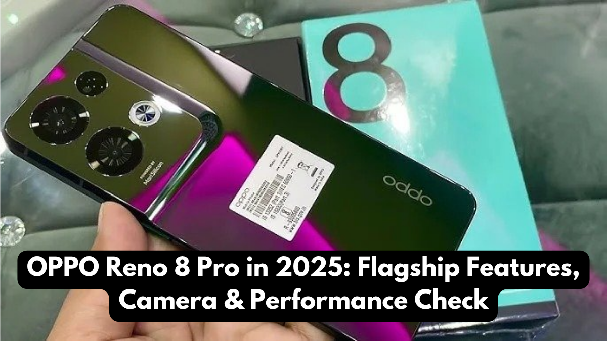 OPPO Reno 8 Pro in 2025: Flagship Features, Camera & Performance Check