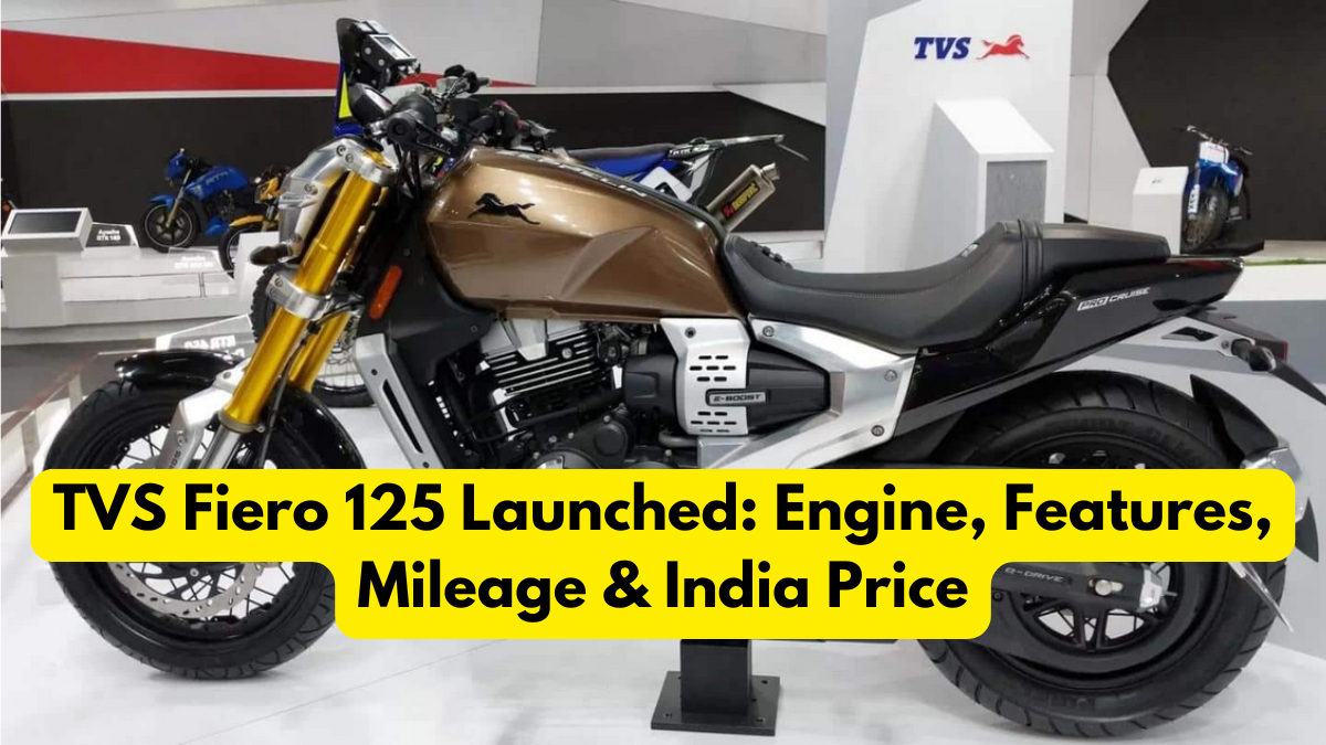 TVS Fiero 125 Launched: Engine, Features, Mileage & India Price