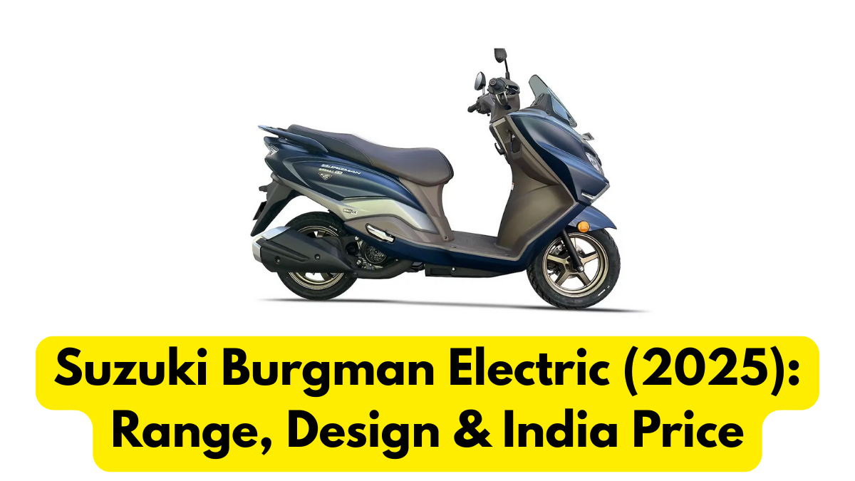 Suzuki Burgman Electric (2025): Range, Design & India Price