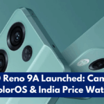 OPPO Reno 9A Launched: Cameras, ColorOS & India Price Watch