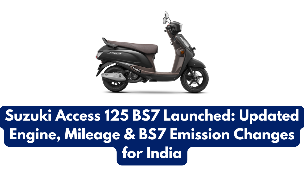 Suzuki Access 125 BS7 Launched: Updated Engine, Mileage & BS7 Emission Changes for India