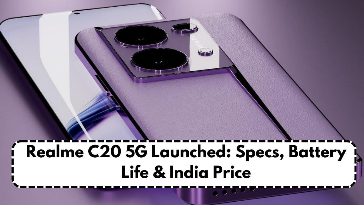 Realme C20 5G Launched: Specs, Battery Life & India Price