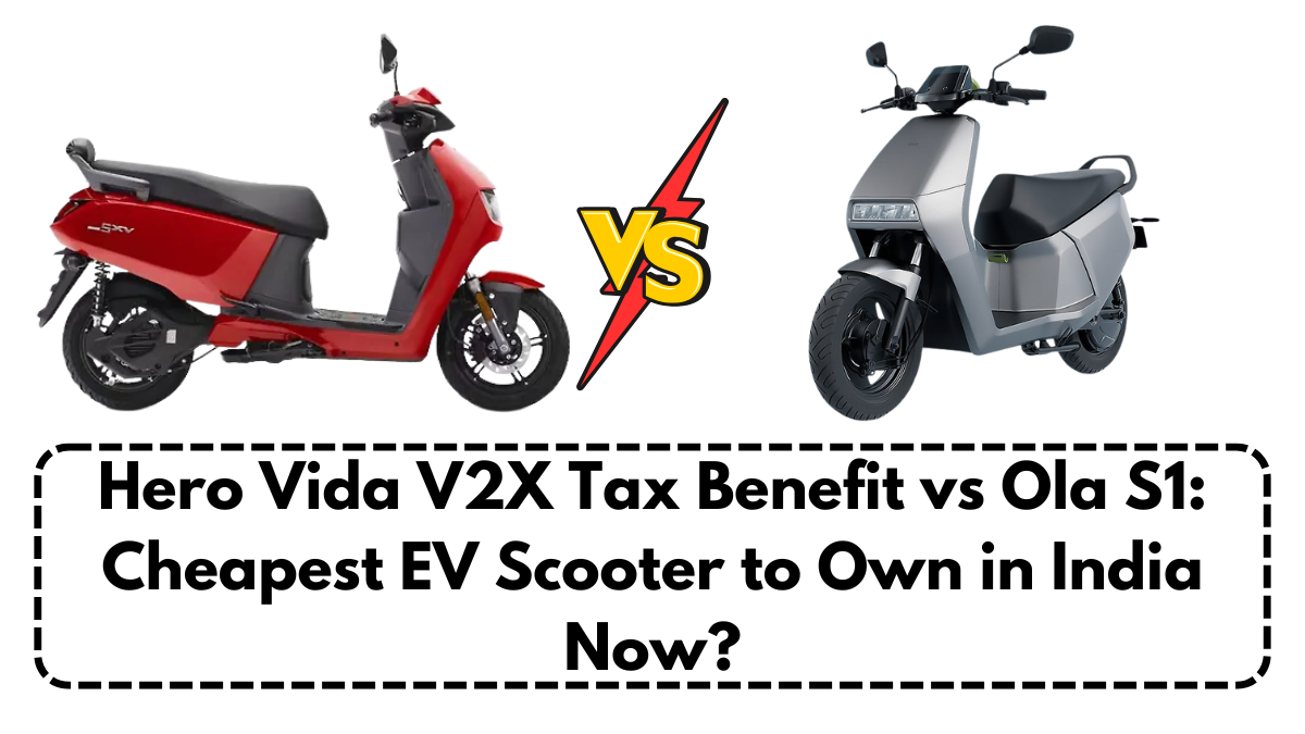 Hero Vida V2X Tax Benefit vs Ola S1: Cheapest EV Scooter to Own in India Now?