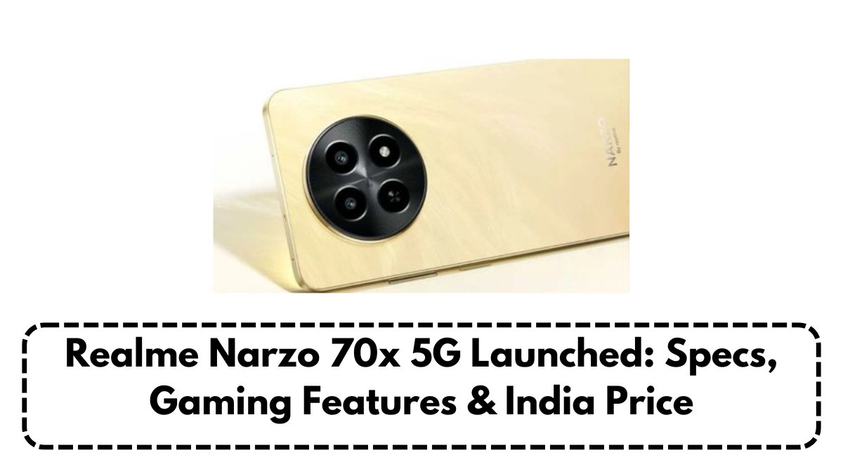 Realme Narzo 70x 5G Launched: Specs, Gaming Features & India Price