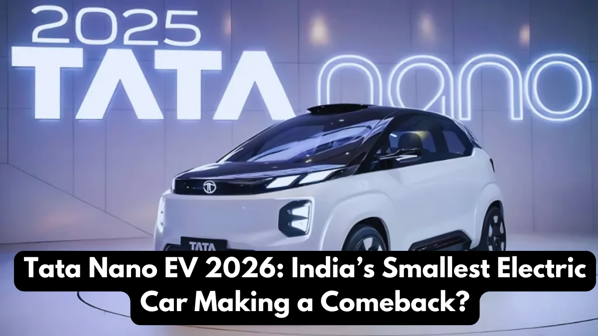 Tata Nano EV 2026: India’s Smallest Electric Car Making a Comeback?