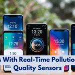 Phones With Real-Time Pollution & Air Quality Sensors