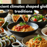 How ancient climates shaped global food traditions