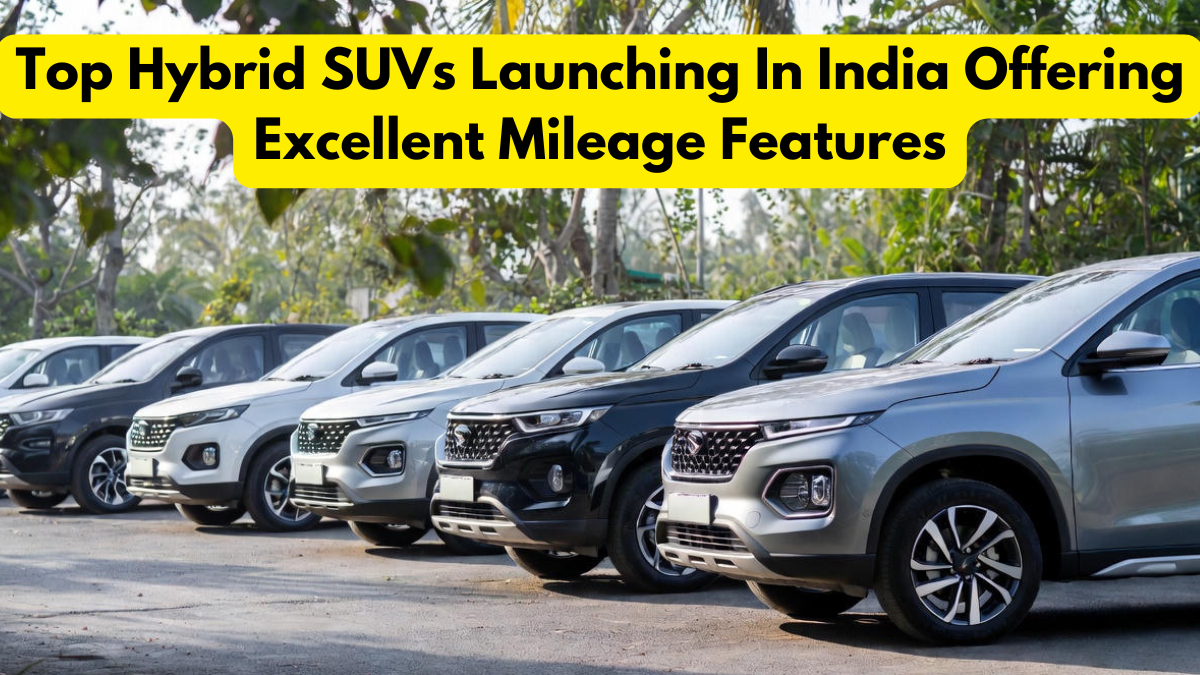 Top Hybrid SUVs Launching In India Offering Excellent Mileage Features