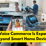How Voice Commerce Is Expanding Beyond Smart Home Devices