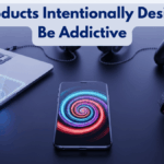 Tech Products Intentionally Designed To Be Addictive