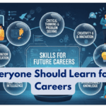 Skills Everyone Should Learn for Future Careers