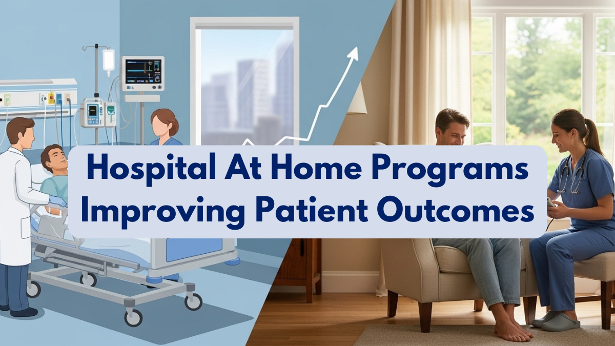 Hospital At Home Programs Improving Patient Outcomes