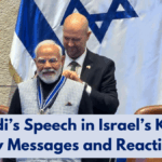 PM Modi’s Speech in Israel’s Knesset: Key Messages and Reactions