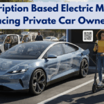 Subscription Based Electric Mobility Replacing Private Car Ownership