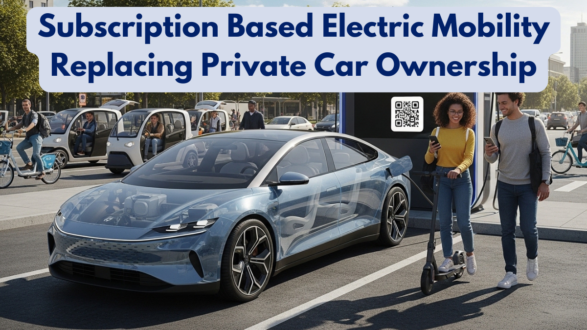 Subscription Based Electric Mobility Replacing Private Car Ownership
