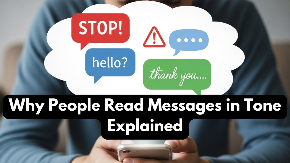 Why People Read Messages in Tone Explained